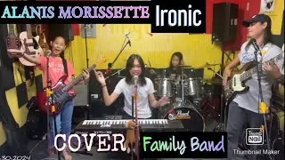 IRONIC_Alanis Morissette COVER By,FAMILY BAND 
