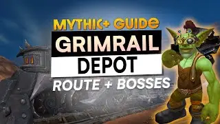 GRIMRAIL Depot Mythic+ Refresher Guide - Season 4 WoW Shadowlands | Route & Boss Guides!