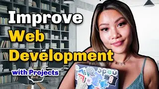 Build Web Development Skills With These Fun Projects