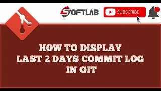 #14 HOW TO DISPLAY LAST 2 DAYS COMMIT LOG IN GIT