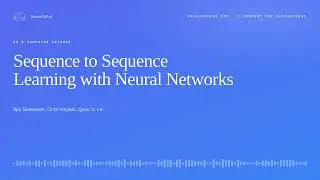 Sequence to Sequence Learning with Neural Networks | ResearchPod