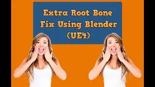 Removing Extra Root Bone From Character Skeleton Using Blender (UE4)