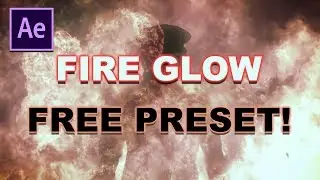 Fire Glow In Adobe After Effects - Free Preset!