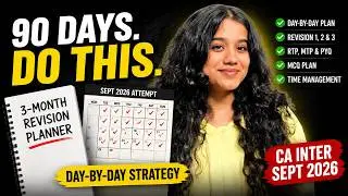 CA INTER Sept 2026: Complete 3-Month REVISION PLANNER (Day-by-Day Strategy)
