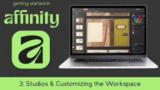 Studios & Creating Custom Workspaces | Getting Started in Affinity | A Beginner's Guide
