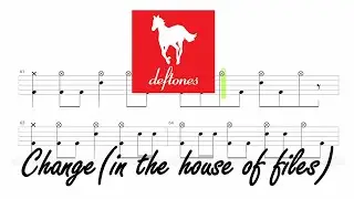 Deftones - Change (In the house of files) (🔴 Drum Notation | Tutorial) 