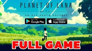 Planet of Lana Mobile Gameplay Walkthrough FULL GAME (Android-iOS)