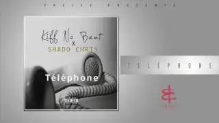 Kiff no beat   Téléphone ft  Shado Chris Audio