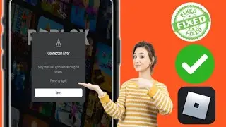 Как исправить ошибку подключения Roblox, проблема решена сегодня 2024