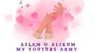 Hello my YouTube Army, apni YouTube Army se pyaari baatein || jo pocha comment mai zaror batana