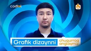 Grafik dizaynni chuqurroq anglaymiz | Jasurbek Abdumajidov