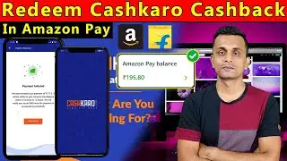 How To Redeem Cashkaro Cashback, Rewards and Referral in Amazon Pay and Flipkart | In Hindi