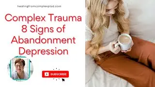 8 Signs of Abandonment Depression