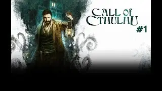 Call of Cthulhu #1 [Прохождение/Walkthrough]