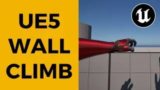 First Person Wall Climbing (easy vaulting) | UE5 Tutorial | First Person Locomotion