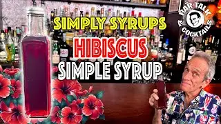 Hibiscus Simple Syrup for Cocktails! | Bar Talk & Cocktails
