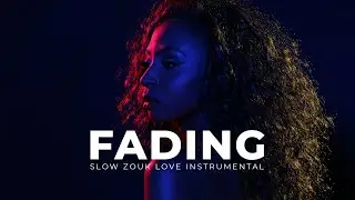 Slow Zouk Love Instrumental [Zouk Instru] - Fading
