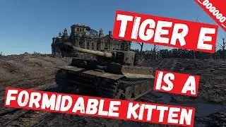 Tiger E is a formidable kitten in War Thunder !
