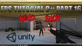 Unity FPS Tutorial C# - HD - Head Shot - Damage Enemy