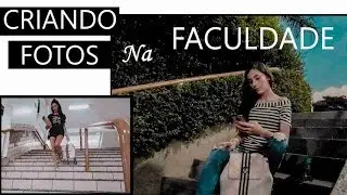 CRIANDO FOTOS NA FACULDADE |Nauanny orlandini