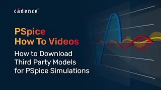 PSpice How to - How to Download Third Party Models for PSpice Simulations
