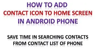 ADD CONTACT ICON TO HOME SCREEN