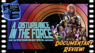 A Disturbance in the Force: How the Star Wars Holiday Special Happened (2023) - Review
