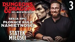3. Statek miłości | Erotyczna sesja RPG Dungeons & Dragons | Płonące Kule Namiętności