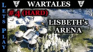 WARTALES - RELEASE - HARD - #4 || LISBETH's ARENA || Lets Play