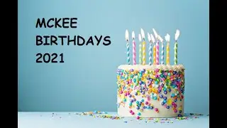 McKee Family Birthdays 2021