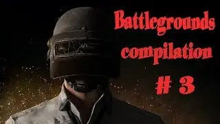Battlegrounds compilation #3