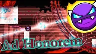Geometry Dash ~ Ad Honorem {GrantBowtie - Insurgent [MSB] (NGADM)}