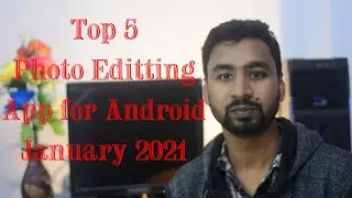 Top 5 Photo Editing App for Android January 2021