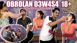 OBROLAN d3w4s4 || anak-anak jangan nonton !!