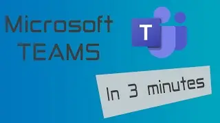 Microsoft Teams in 3 Minutes
