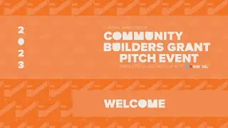 2023 Community Builders Grant Pitch Event