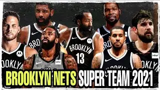 Brooklyn Nets Super Team l  Latest Roster 2021