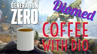 Generation Zero: Coffee with Dio