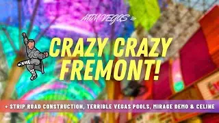 Insane Fremont Vids, Worst Vegas Pools, Restaurant Week, Celine Dion Returns & New Arena Momentum!