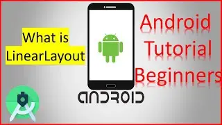 INTRODUCTION TO LINEAR LAYOUT IN ANDROID STUDIO | ANDROID APP DEVELOPMENT 9