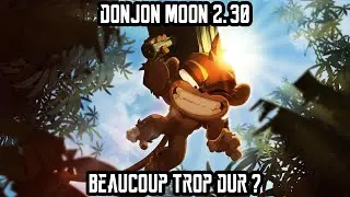[Dofus] Humility - Donjon Moon 2.30 - Beaucoup Trop Dur ? Nerf Directement !