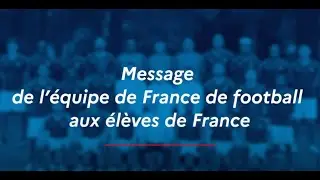⚽🗣️ Message de l'équipe de France de football aux élèves de France