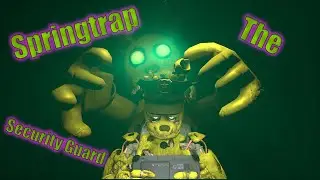 [SFM] [FNAF] Springtrap the Security Guard