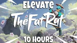TheFatRat - Elevate [10 hours]
