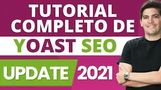Tutorial completo de Yoast SEO 2021 - Cómo configurar Yoast SEO paraprincipiantes