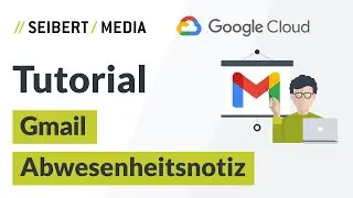 Abwesenheitsbenachrichtigung in Google Gmail aktivieren | Google Workspace Tutorial | Deutsch 2019