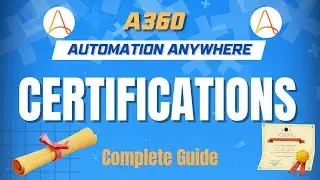 Automation Anywhere A360 Certification Guide | A360 Tutorials | KT Sessions