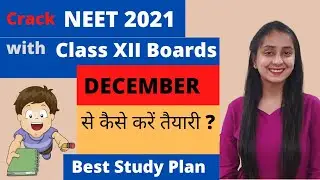 Manage NEET 2021 with Class XII Boards | Easiest Study Plan