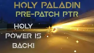 Holy Paladin PTR First Look!