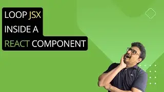How to Loop Jsx Inside React Componets